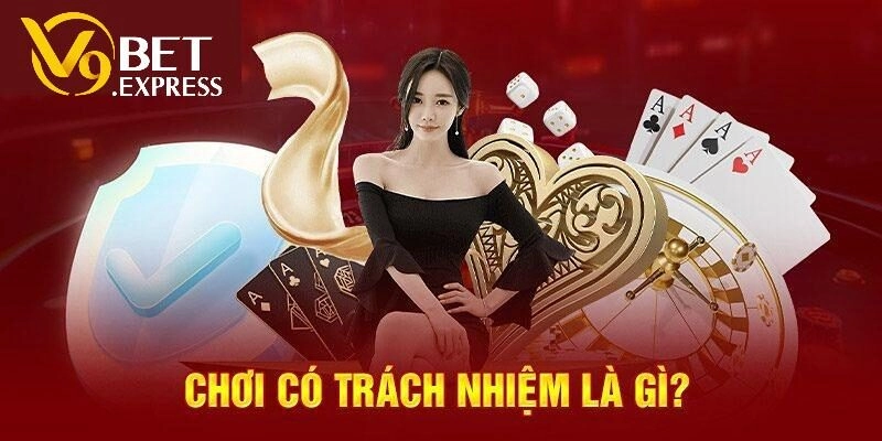 Những điều cần nhớ về điều khoản chơi có trách nhiệm